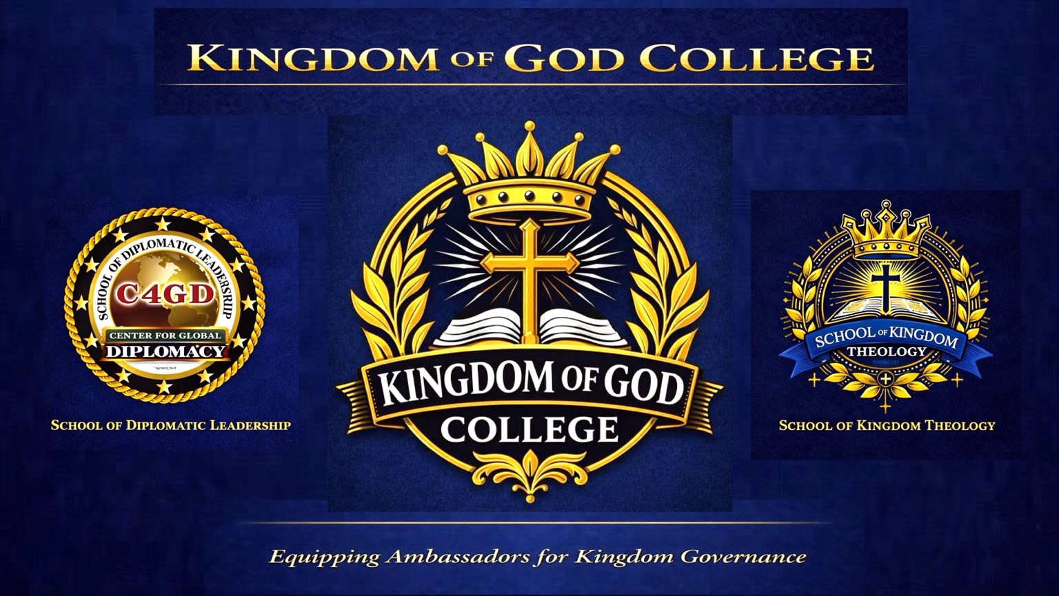 Kingdom of God College, School of Diplomatic Leadership, and School of Kingdom Theology